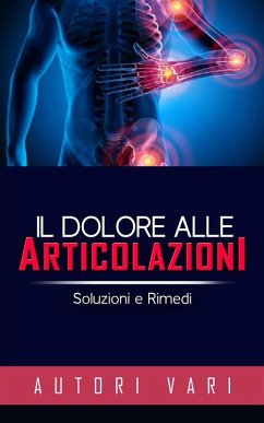 Cover Il dolore alle articolazioni - Soluzioni e rimedi (eBook, ePUB)
