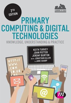 Primary Computing and Digital Technologies - Turvey, Keith;Potter, John;Burton, Jeremy