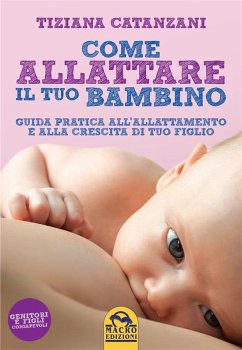 Cover Come Allattare il tuo bambino (eBook, ePUB)