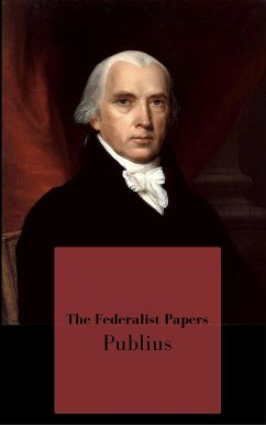 The Federalist Papers (eBook, ePUB) - Publius