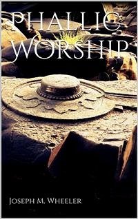 Phallic Worship (eBook, ePUB) - M. Wheeler, Joseph