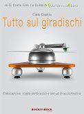 Tutto sul giradischi. Collocazione, scelta del braccio e set-up braccio/testina (eBook, ePUB)