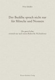 Der Buddha sprach nicht nur für Mönche und Nonnen (eBook, ePUB)