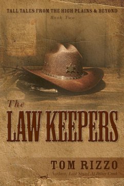 The Lawkeepers (Tall Tales from the High Plains & Beyond, #2) (eBook, ePUB) - Rizzo, Tom