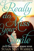 I Really Do Miss Your Smile (Christiansen Family Series, #0.5) (eBook, ePUB)