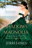 Shadows of Magnolia (Southern Legacy, #2) (eBook, ePUB) Shadows of Magnolia (Southern Legacy, #2) (eBook, ePUB)
