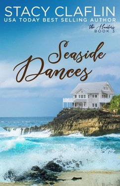 Seaside Dances (The Hunters, #3) (eBook, ePUB) - Claflin, Stacy