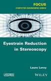 Eyestrain Reduction in Stereoscopy (eBook, PDF) Eyestrain Reduction in Stereoscopy (eBook, PDF)