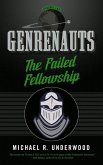 The Failed Fellowship: Genrenauts Episodes 5 & 6 (eBook, ePUB) The Failed Fellowship: Genrenauts Episodes 5 & 6 (eBook, ePUB)