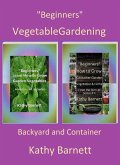 &quote;Beginners&quote; Vegetable Gardening: Backyard and Container (eBook, ePUB)