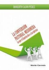 Cover La conversión pastoral-misionera : lo que el Espíritu dice a las iglesias