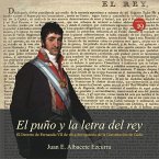 El puño y la letra del rey : el decreto de Fernando VII de 1814 derogatorio de la Constitución de Cádiz