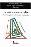 La información en radio : contexto, géneros, formatos y realización