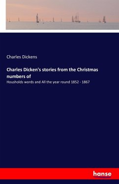 Charles Dicken's stories from the Christmas numbers of - Dickens, Charles