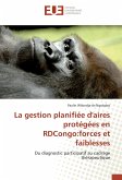 La gestion planifiée d'aires protégées en RDCongo:forces et faiblesses