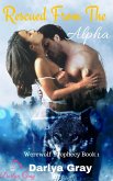Rescued From The Alpha (Werewolf Prophecy, #1) (eBook, ePUB)