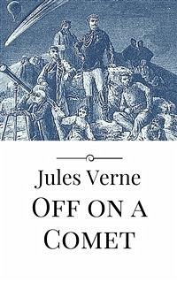 Off on a Comet (eBook, ePUB) - Verne, Jules