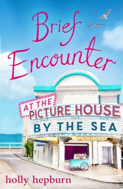 Brief Encounter at the Picture House by the Sea (eBook, ePUB) - Hepburn, Holly