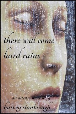 There Will Come Hard Rains (eBook, ePUB) - Stanbrough, Harvey