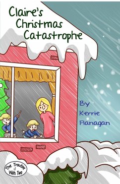 Claire's Christmas Catastrophe (The Trouble With Two, #1) (eBook, ePUB) - Flanagan, Kerrie