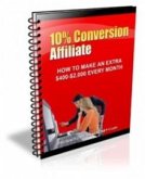 How To Get 10% Conversion Rates Selling Products You Didn't Even Create (eBook, PDF)
