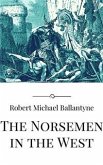 The Norsemen in the West (eBook, ePUB)