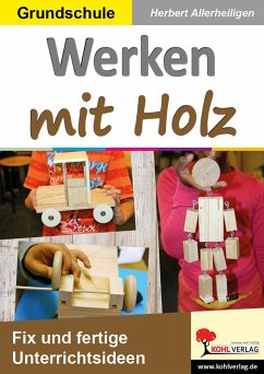 Werken mit Holz - Allerheiligen, Herbert