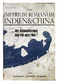 Das Imperium Romanum, Indien & China - ginner, gerhart