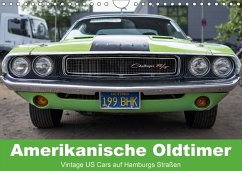 Amerikanische Oldtimer - Vintage US Cars auf Hamburgs Straßen (Wandkalender 2017 DIN A4 quer) - Voss, Matthias