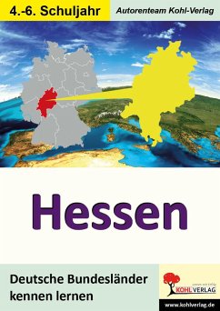 Deutsche Bundesländer kennen lernen. Hessen - Autorenteam Kohl-Verlag