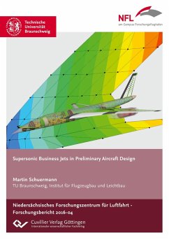 Supersonic Business Jets in Preliminary Aircraft Design - Schuermann, Martin