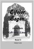 Eifeler Sagen zwischen Kyll und Lieser Band 4