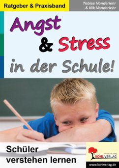 Angst & Stress in der Schule - Vonderlehr; Tobias;Vonderlehr, Nik