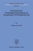 Parteiautonome Zuständigkeitsbegründung im Europäischen Zivilverfahrensrecht