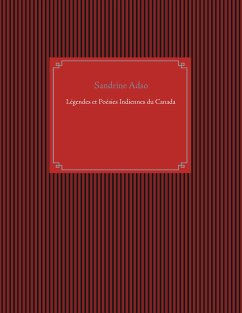 Légendes et Poésies Indiennes du Canada (eBook, ePUB) - Adso, Sandrine