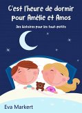 C'est l'heure de dormir pour Amélie et Amos - Des histoires pour les tout-petits (eBook, ePUB)