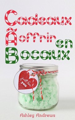 Cadeaux à offrir en bocaux (eBook, ePUB) - Andrews, Ashley