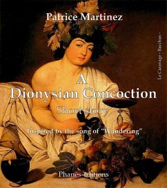 A Dionysian Concoction (eBook, ePUB) - Martinez, Patrice