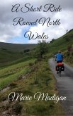 A Short Ride Round North Wales (eBook, ePUB)