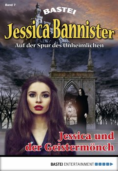 Jessica und der Geistermönch / Jessica Bannister Bd.7 (eBook, ePUB) - Farell, Janet