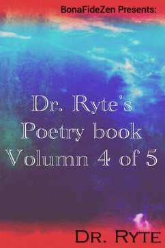 Cover Dr. Ryte's Poetry Book Volumn 4 of 5 (eBook, ePUB)