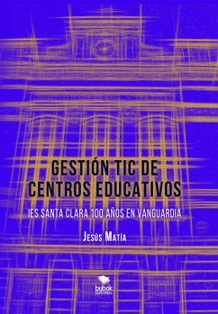 Gestión TIC de centros educativos (eBook, ePUB) - Matía, Jesús