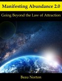 Manifesting Abundance 2.0: Going Beyond the Law of Attraction (eBook, ePUB)