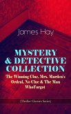 MYSTERY & DETECTIVE COLLECTION: The Winning Clue, Mrs. Marden's Ordeal, No Clue & The Man Who Forgot (Thriller Classics Series) (eBook, ePUB)