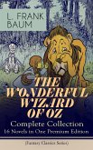 THE WONDERFUL WIZARD OF OZ - Complete Collection: 16 Novels in One Premium Edition (Fantasy Classics Series) (eBook, ePUB)