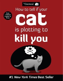 How to Tell If Your Cat Is Plotting to Kill You (eBook, ePUB) - The Oatmeal; Inman, Matthew