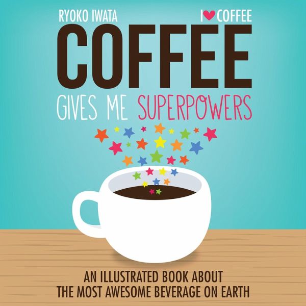 Coffee Gives Me Superpowers (eBook, ePUB) Coffee Gives Me Superpowers (eBook, ePUB)