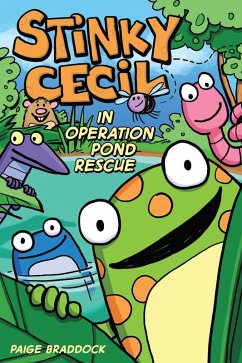 Stinky Cecil in Operation Pond Rescue (eBook, ePUB) - Braddock, Paige