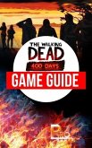 Walking Dead 400 Days Game Guide (eBook, ePUB)