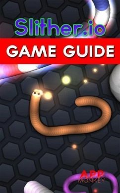 Cover Slither.io Game Guide (eBook, ePUB)